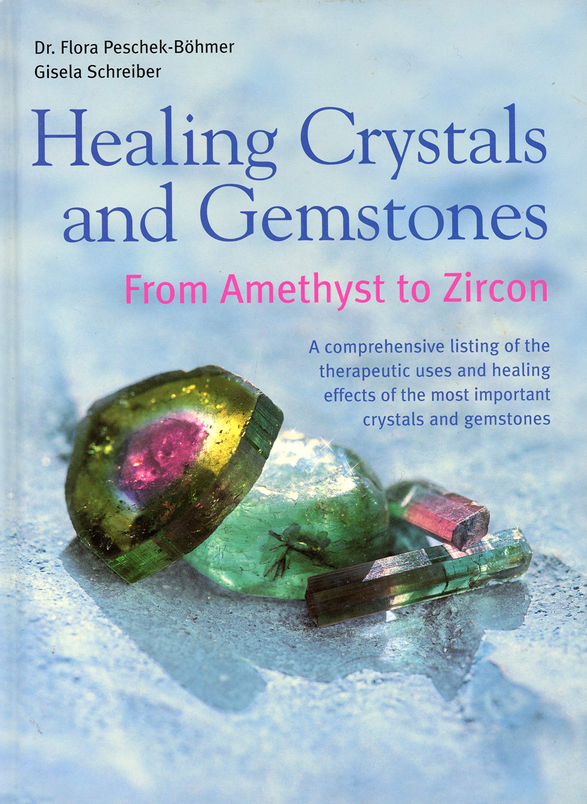 Healing Crystals and Gemstones: From Amethyst to Zircon used book depot