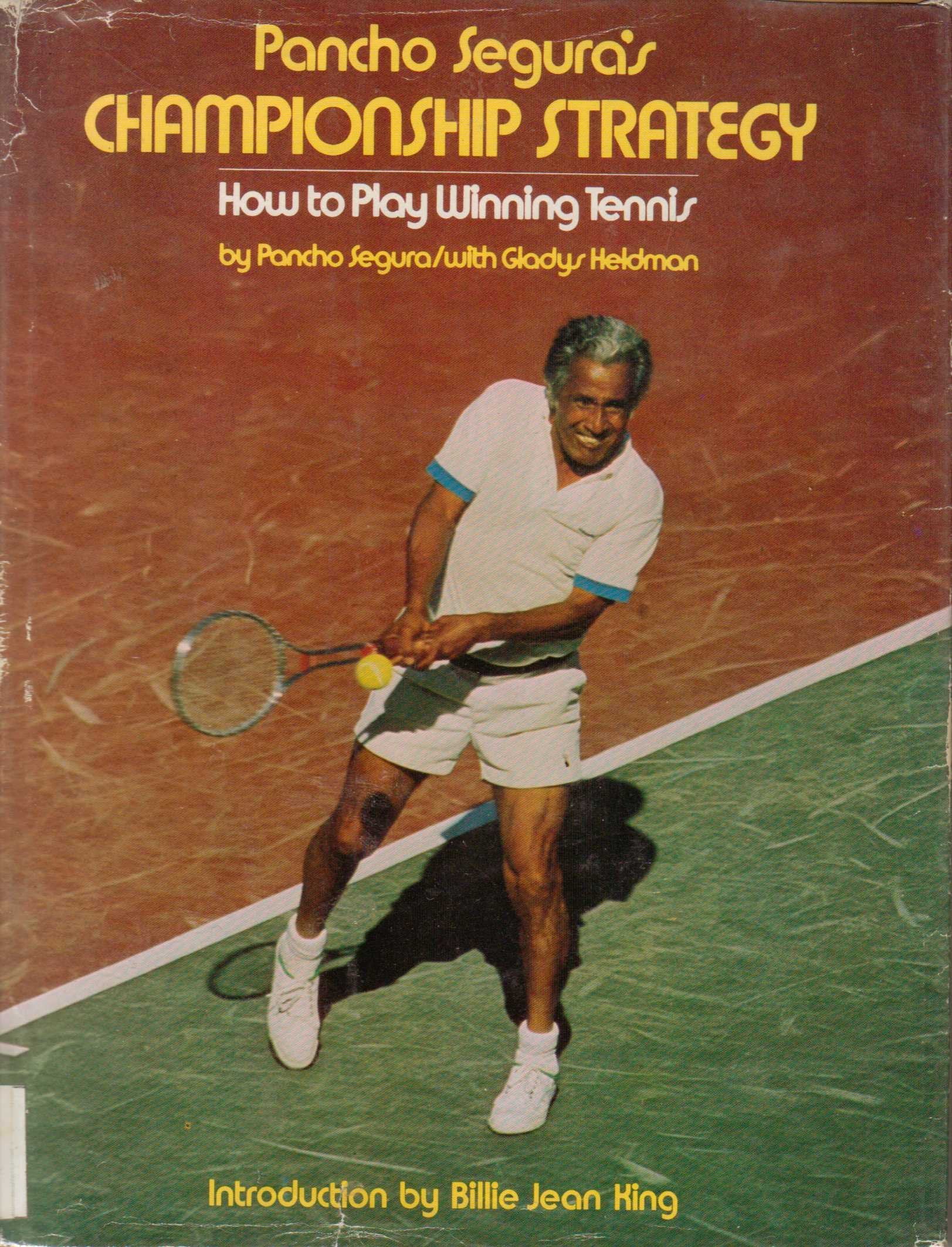 Pancho Segura's Championship strategy: How to play winning tennis