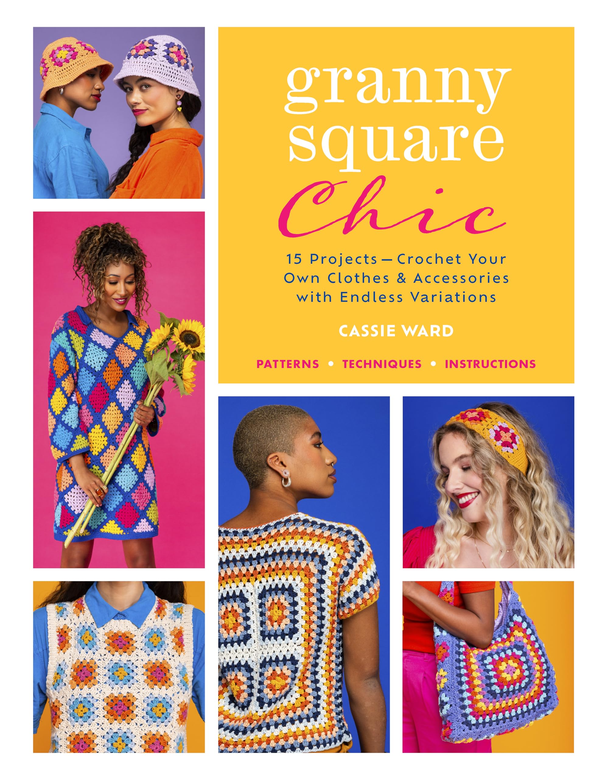 Granny Square Chic: 15 Projects: Crochet Your Own Clothes & Accessories with Endless Variations (Landauer) Beginner to Intermediate Designs - Step-by-Step Instructions for Sweaters, Dresses,