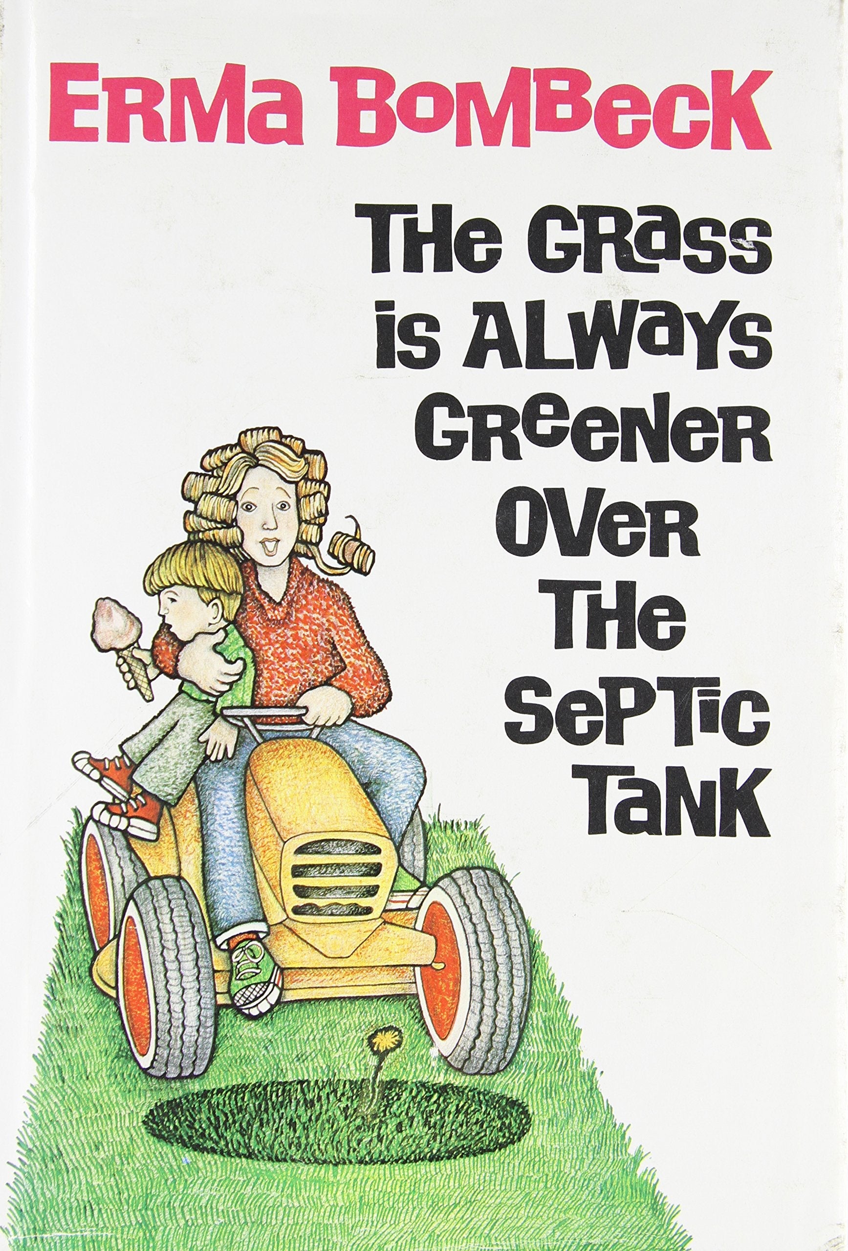 The Grass Is Always Greener over the Septic Tank used book depot