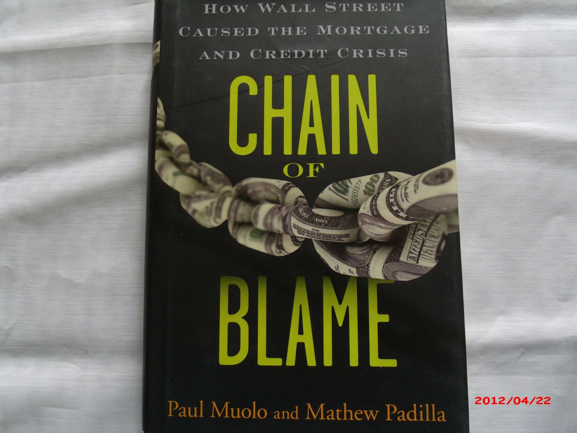 Chain of Blame: How Wall Street Caused the Mortgage and Credit Crisis used book depot