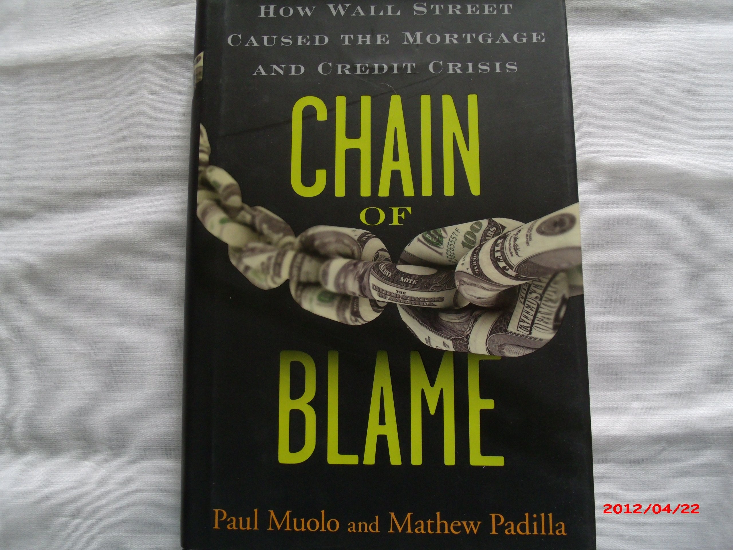Chain of Blame: How Wall Street Caused the Mortgage and Credit Crisis used book depot