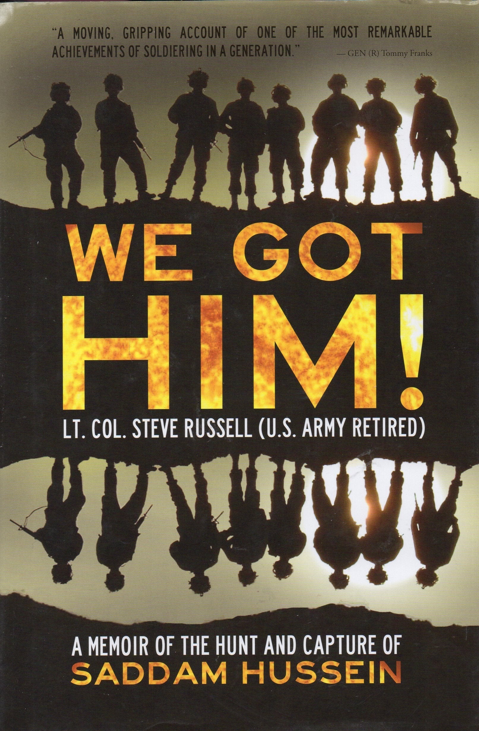 We Got Him! A Memoir of the Hunt and Capture of Saddam Hussein used book depot