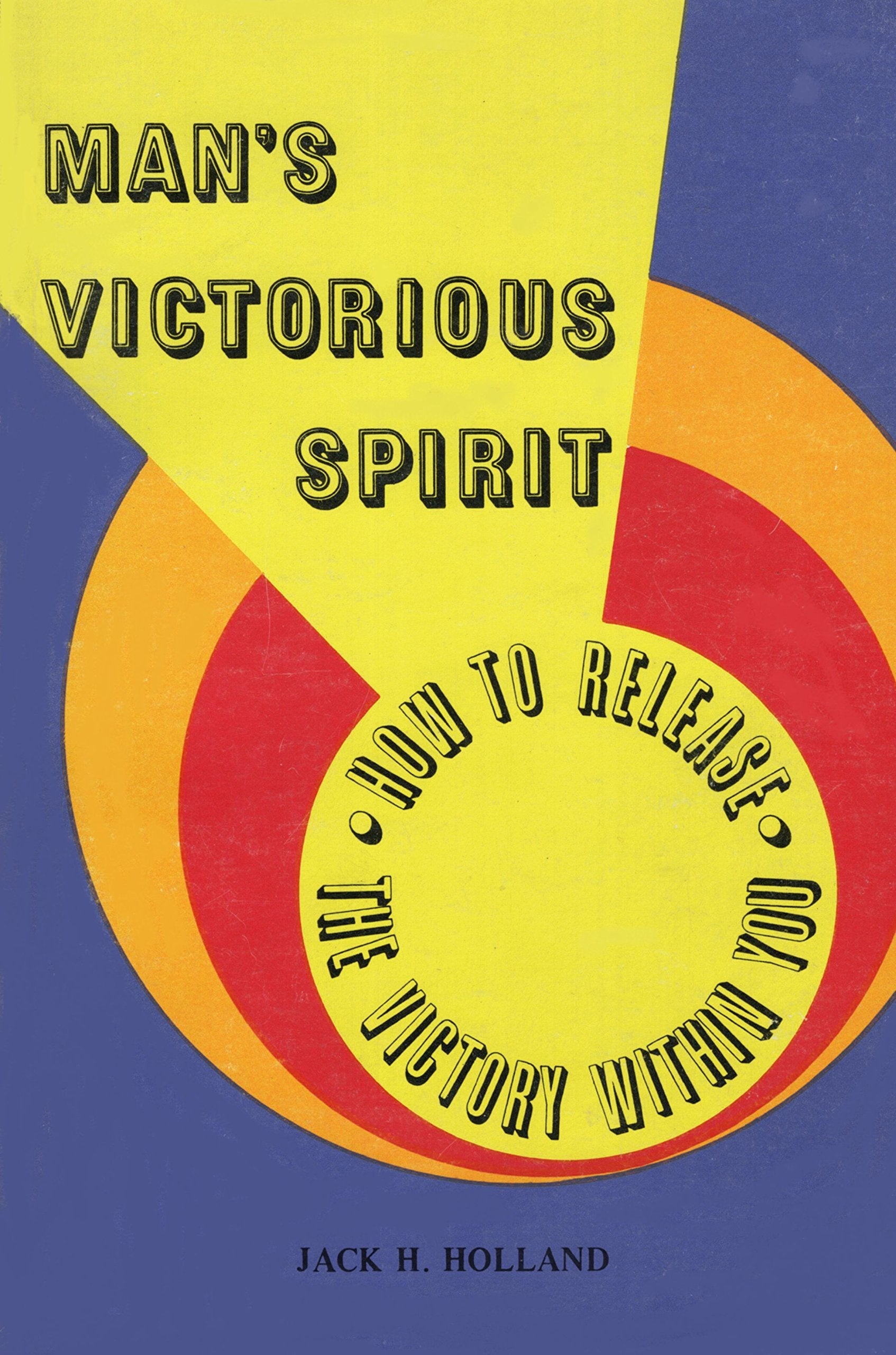 Man's Victorious Spirit: How to Release the Victory Within You used book depot