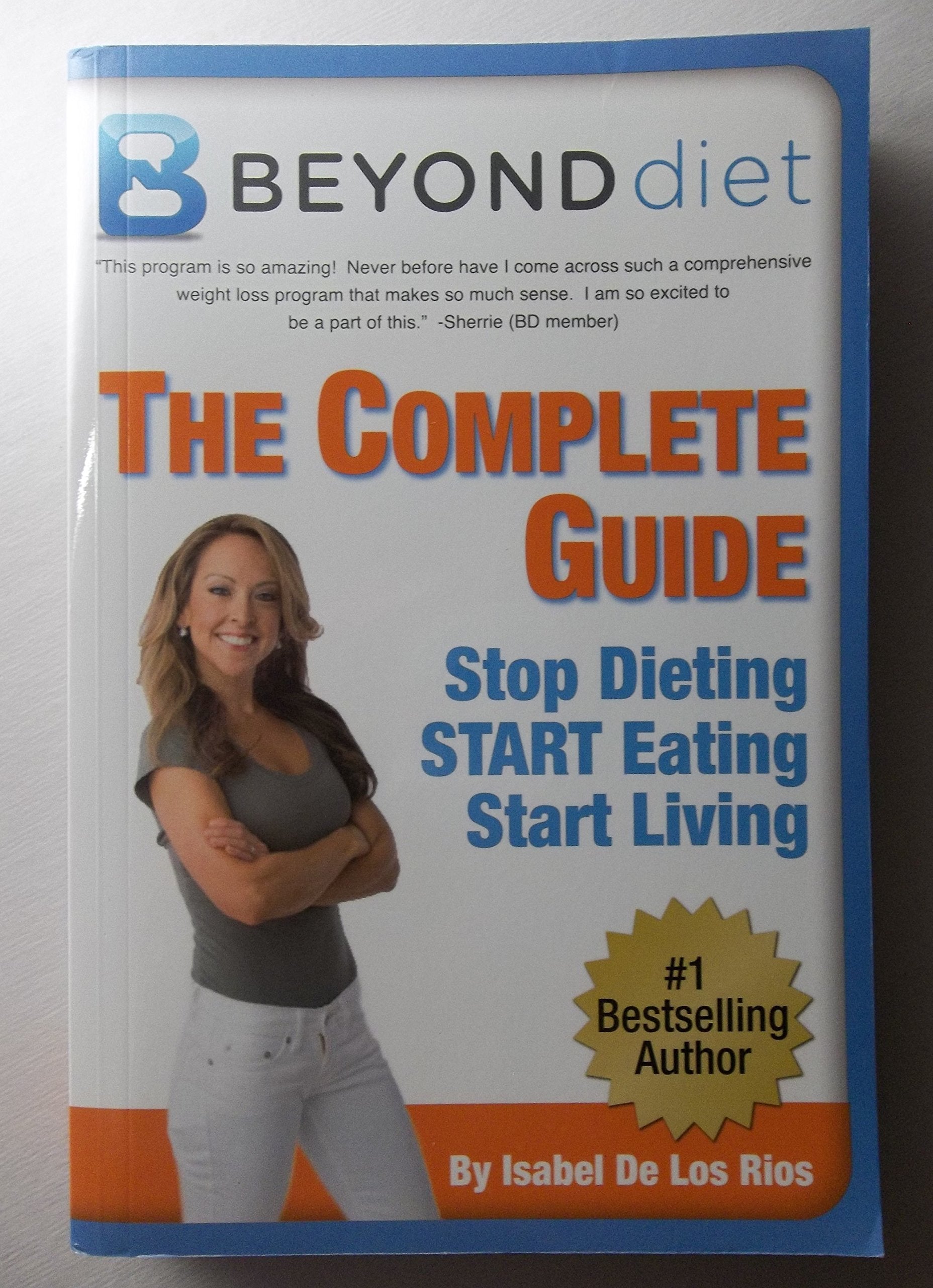 Beyond Diet, The Complete Guide, Stop Dieting Start Eating Start Living, 2013 used book depot