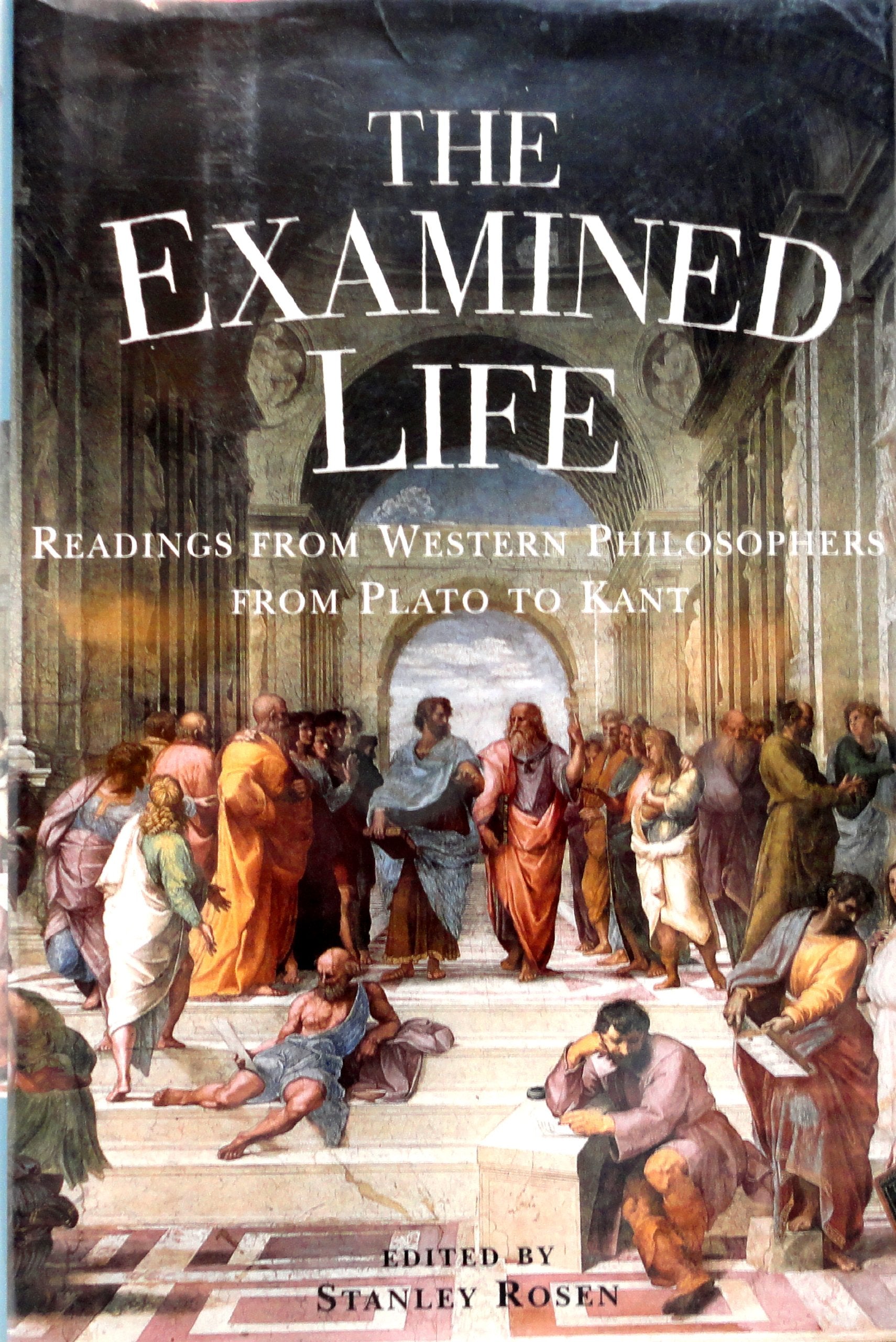 The Examined Life: Readings from Western Philosophers from Plato to Kant used book depot