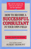 How to Become a Successful Consultant in Your Own Field Prima