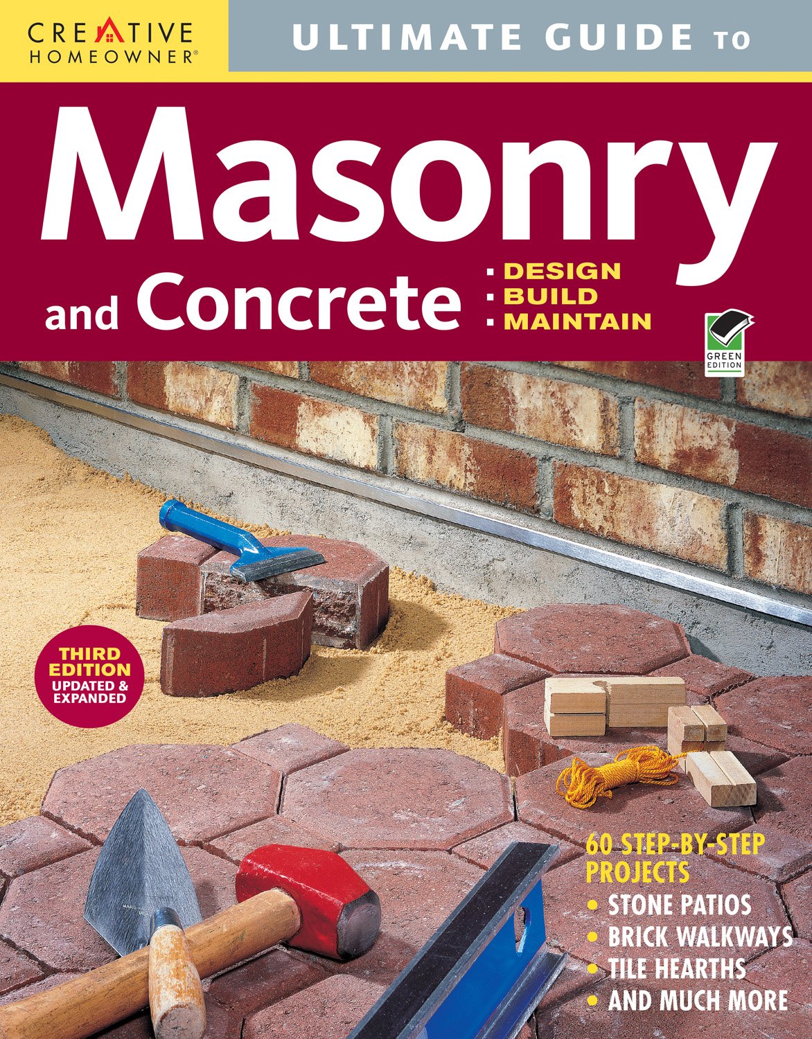 Ultimate Guide: Masonry and Concrete, 3rd Edition: Design, Build, Maintain (Creative Homeowner) 60 Projects & Over 1,200 Photos for Concrete, Block, Brick, Stone, Tile, and Stucco used book depot