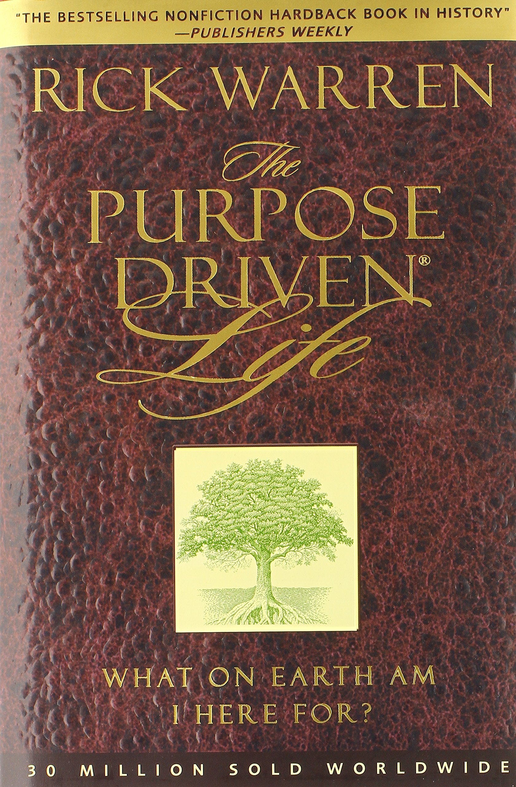 The Purpose-Driven Life: What on Earth Am I Here For?