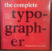The Complete Typographer: A Manual for Designing with Type