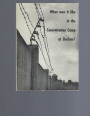 What Was It Like in the Concentration Camp At Dachau?: An Attempt to Come Closer to the Truth used book depot