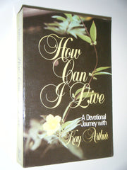 How Can I Live: A Devotional Journey used book depot