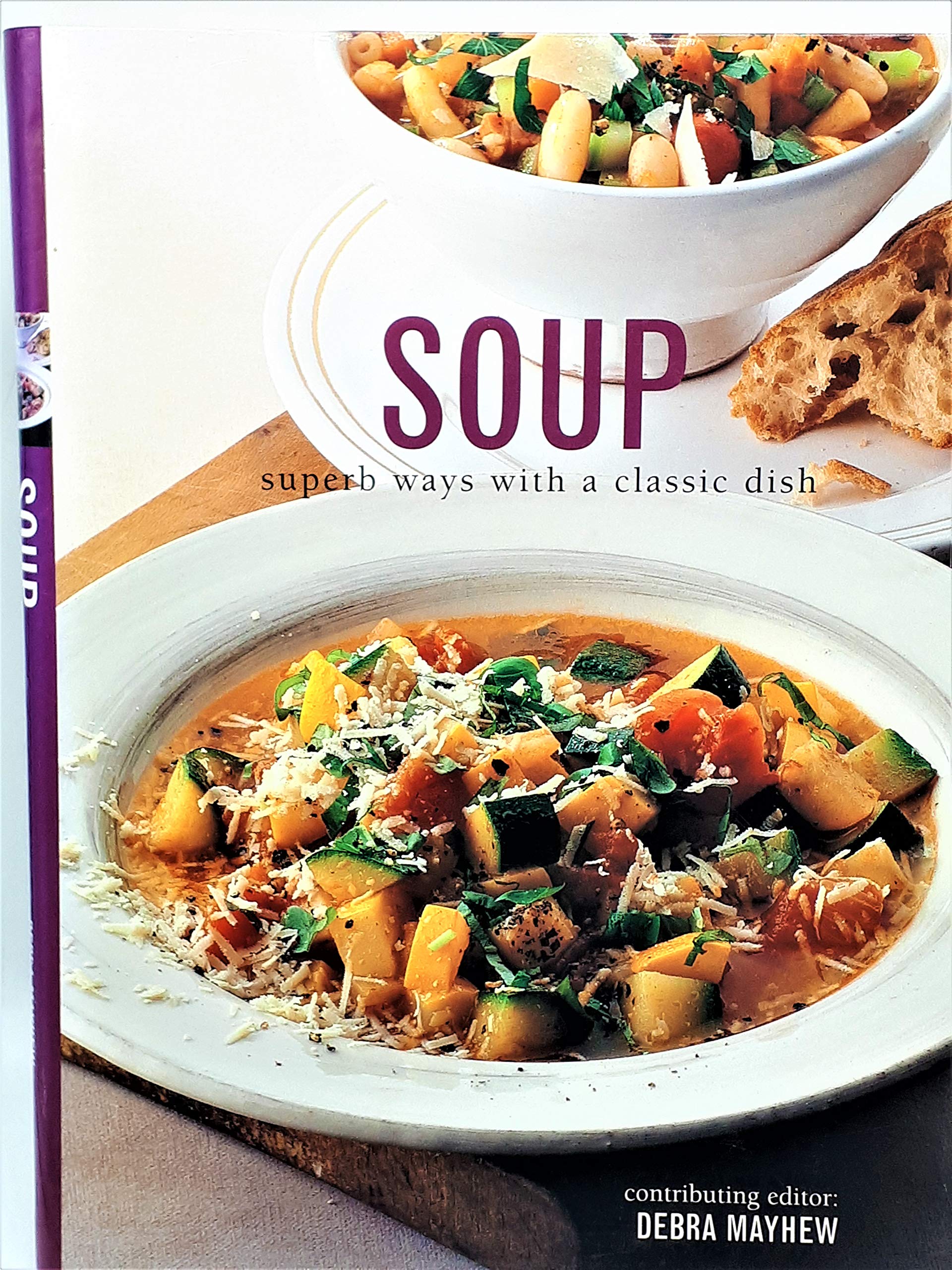 Soup: Superb Ways With a Classic Dish (The Soup Bible) used book depot