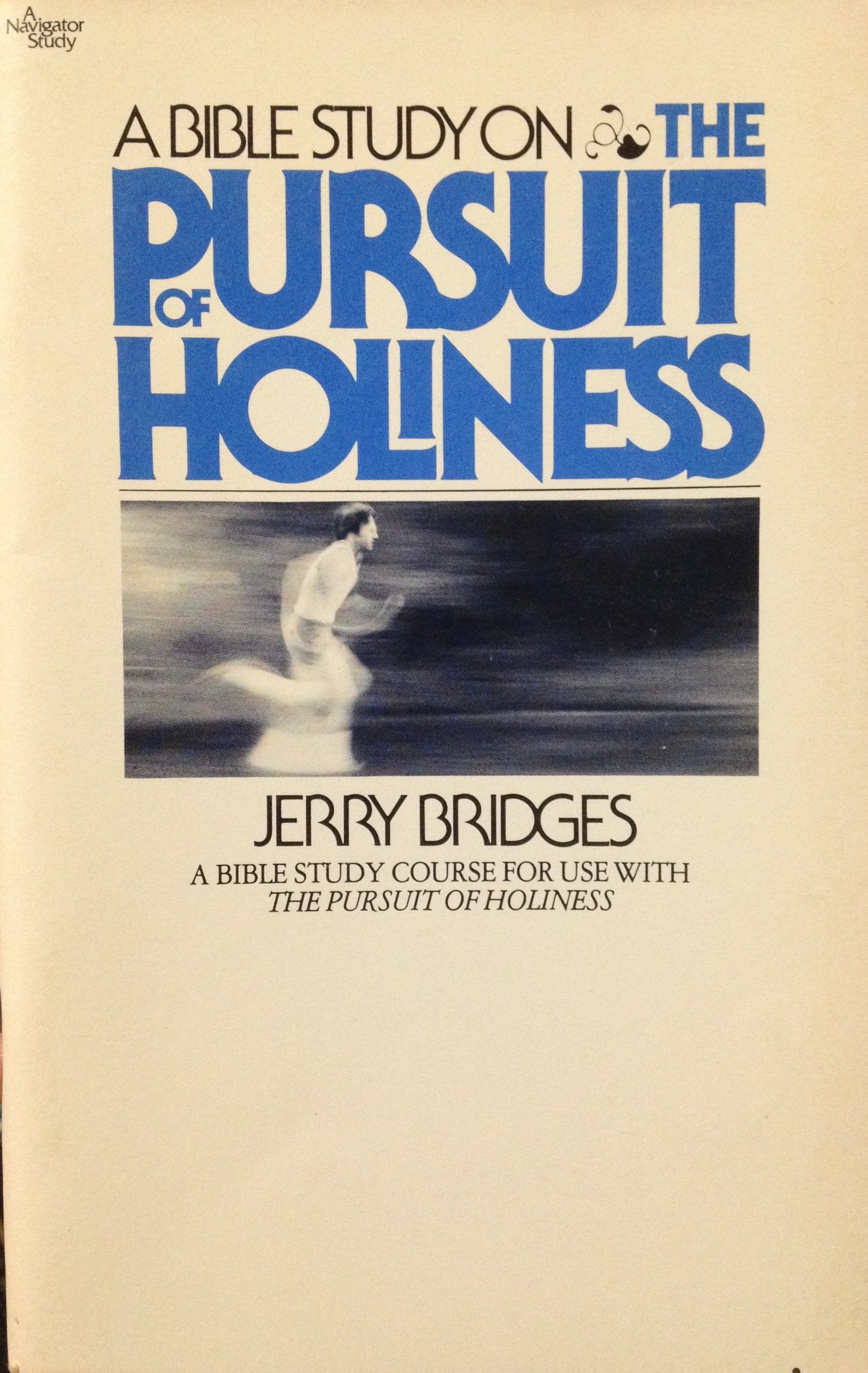 The Pursuit of Holiness: A Study Guide Based on the Book