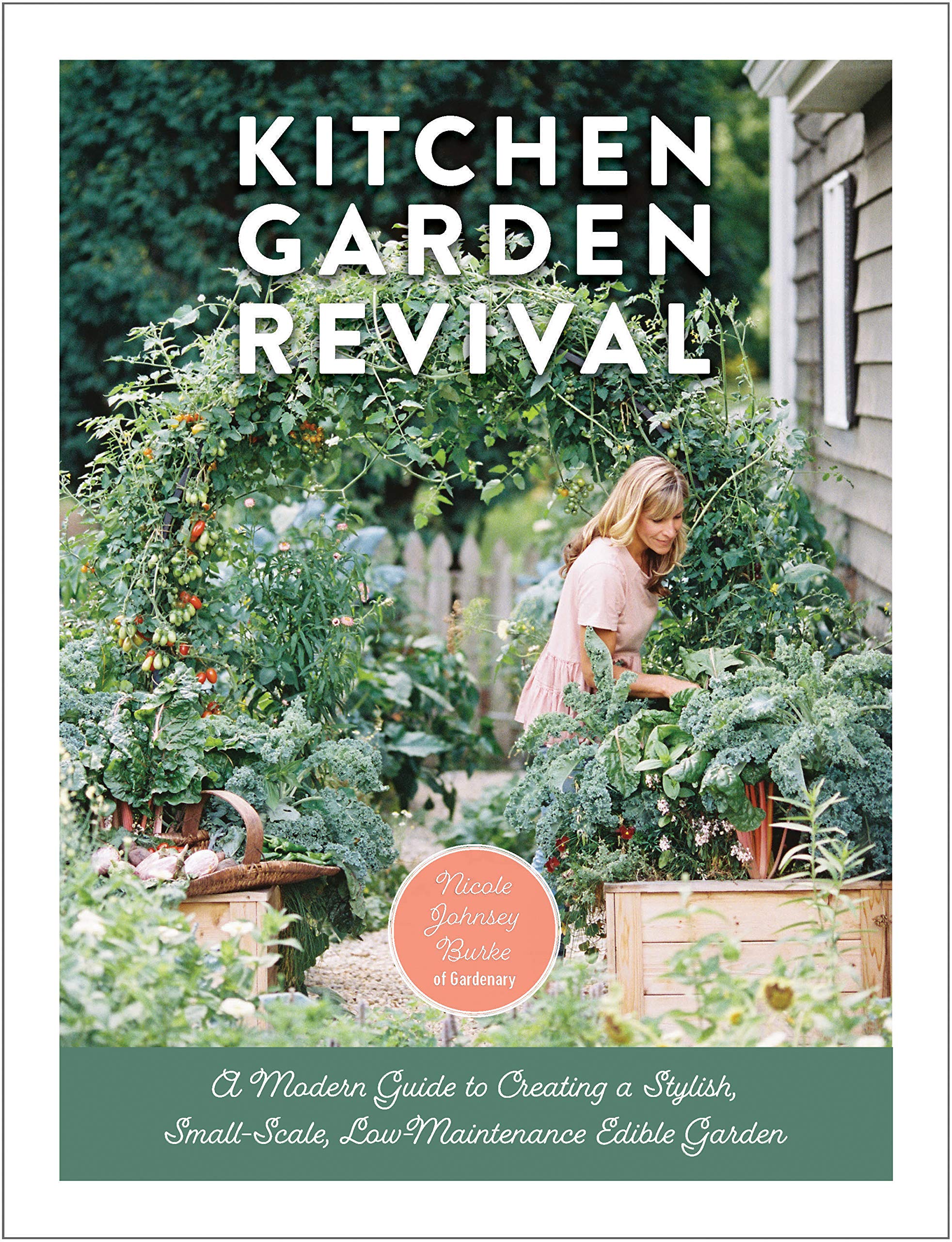 Kitchen Garden Revival: A modern guide to creating a stylish, small-scale, low-maintenance, edible garden used book depot