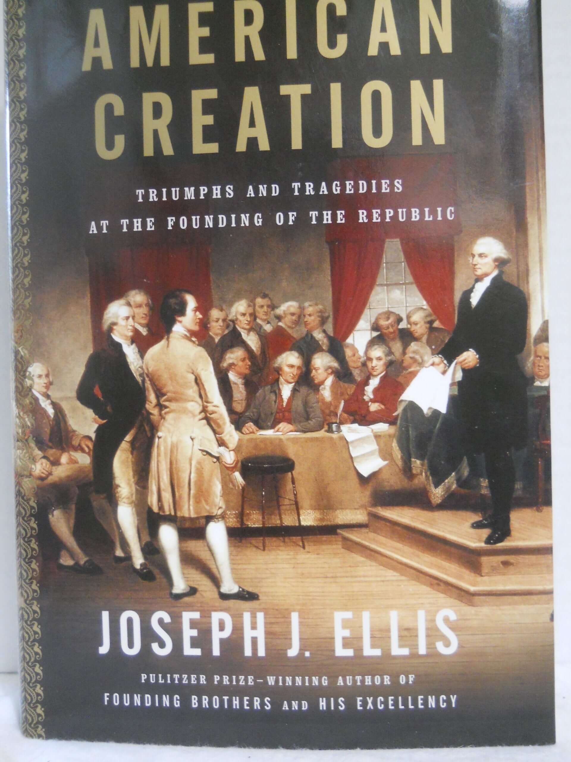 American Creation: Triumphs and Tragedies at the Founding of the Republic used book depot