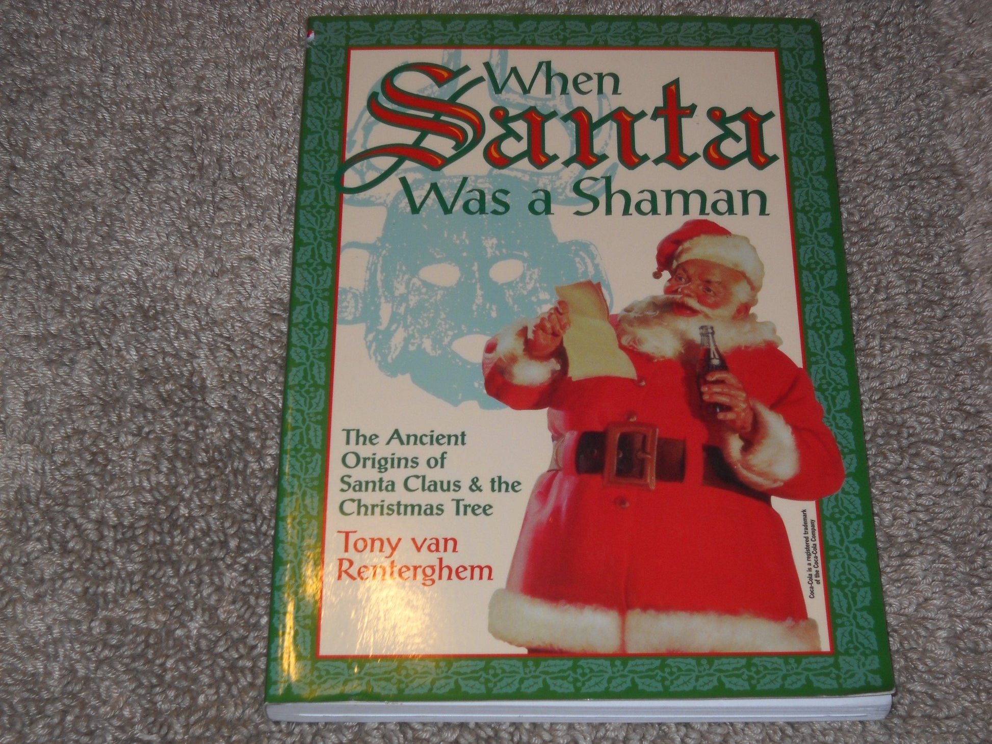 When Santa Was A Shaman: Ancient Origins of Santa Claus & the Christmas Tree used book depot