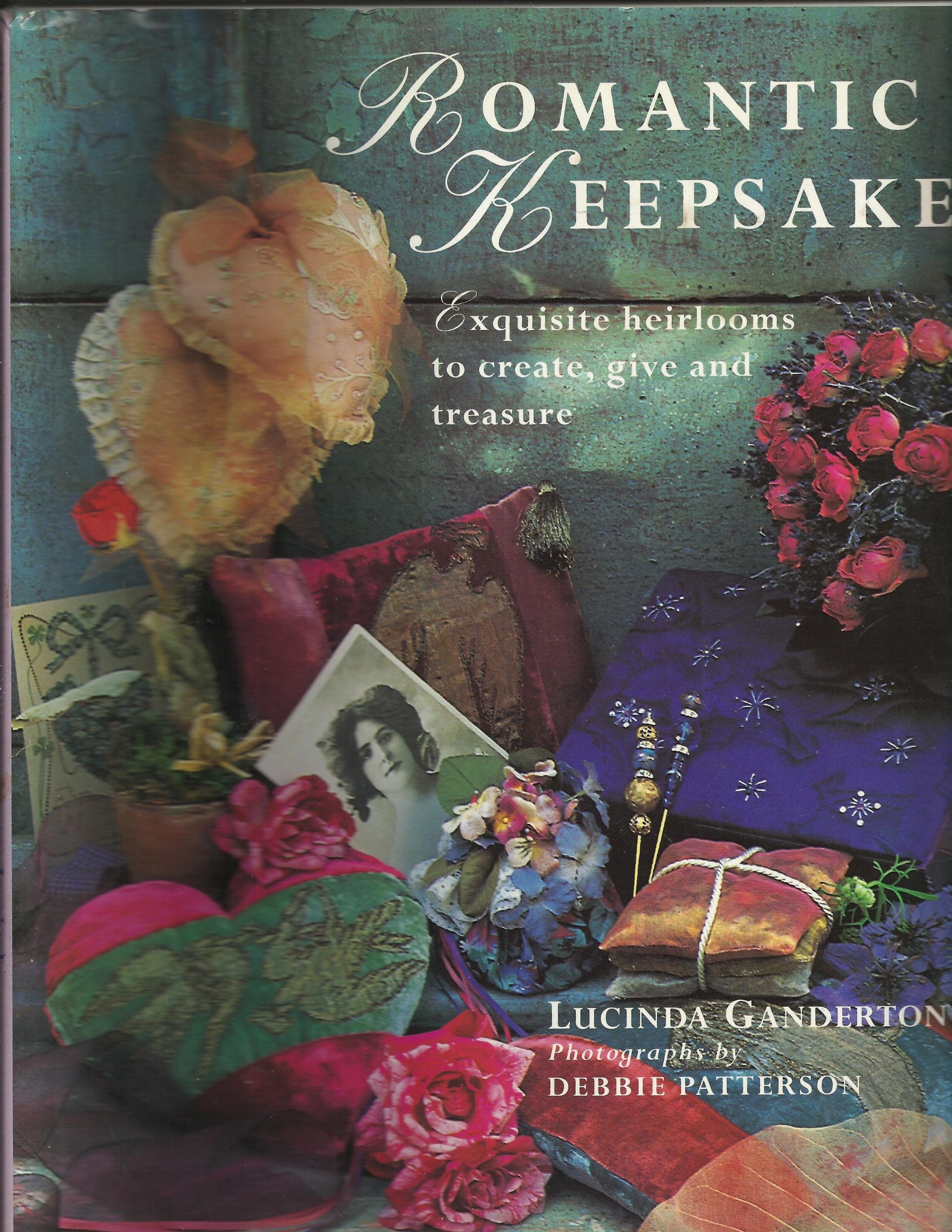 Romantic Keepsakes: Exquisite Heirlooms to Create, Give and Treasure used book depot