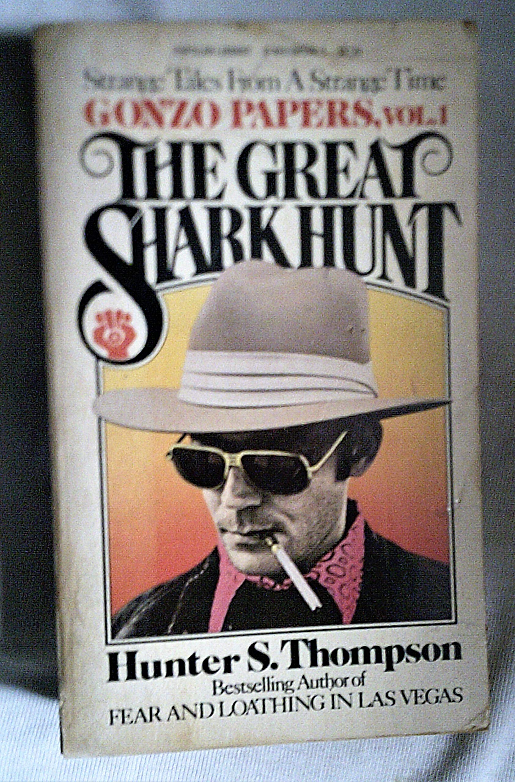 The Great Shark Hunt: Strange Tales from a Strange Time (Gonzo Papers, Vol. 1) used book depot