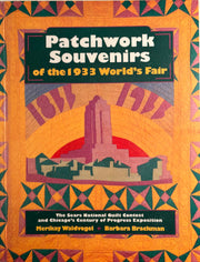 Patchwork Souvenirs of the 1933 World's Fair/the Sears National Quilt Contest and Chicago's Century of Progress Exposition used book depot