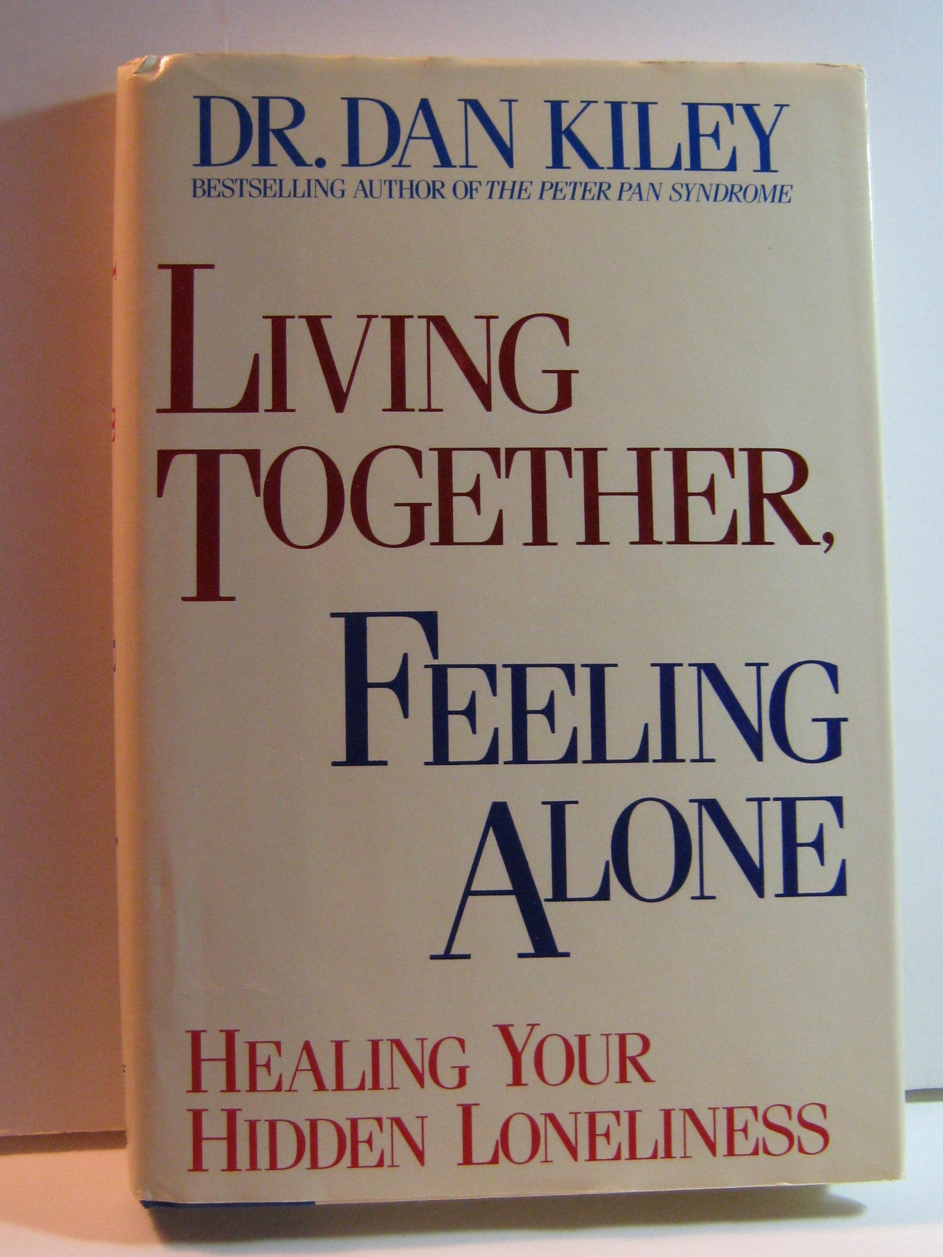 Living Together, Feeling Alone: Healing Your Hidden Loneliness used book depot