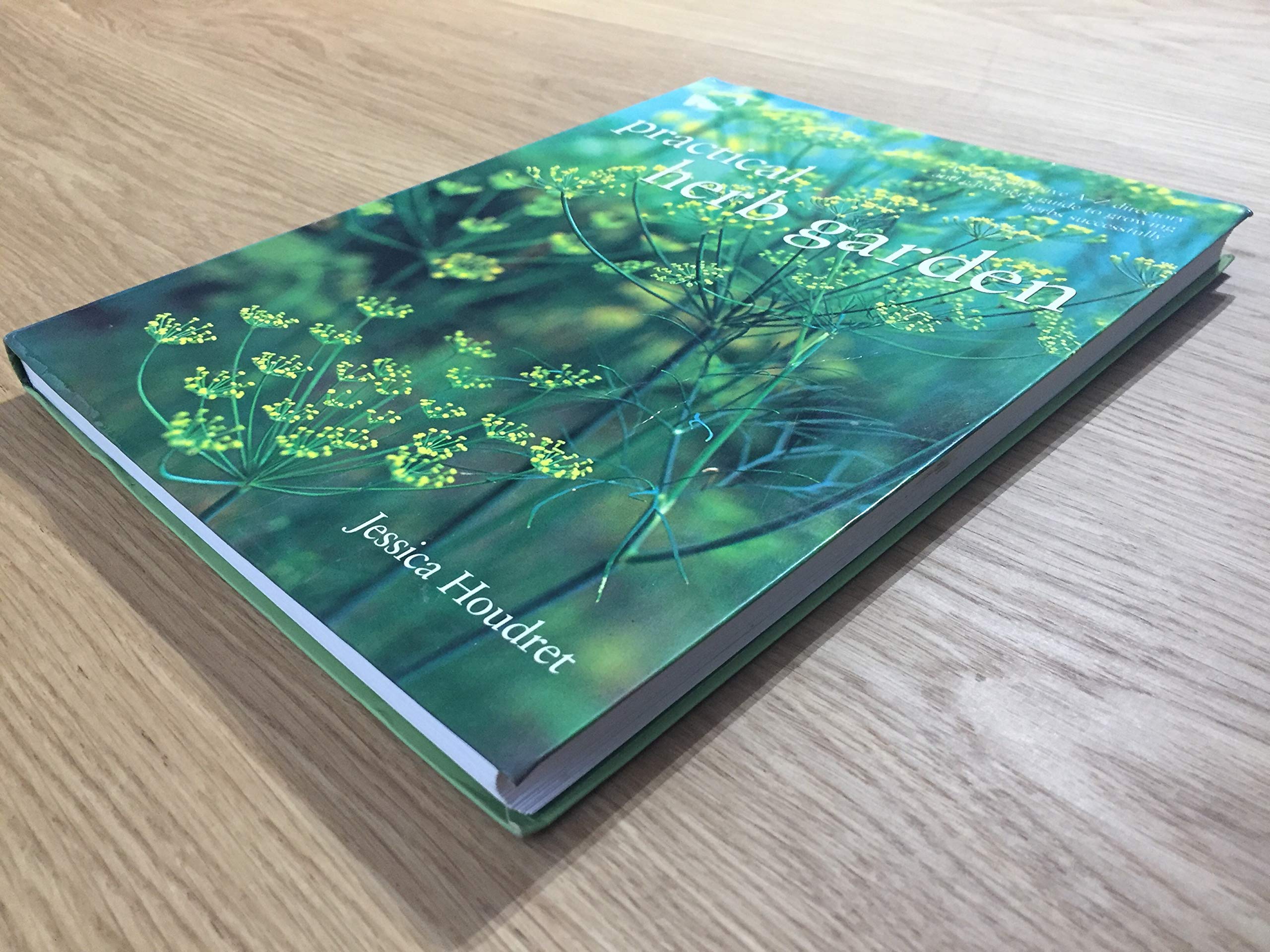 Practical Herb Garden: A Comprehensive A-Z Directory and Gardener's Guide to Growing Herbs Successfully used book depot