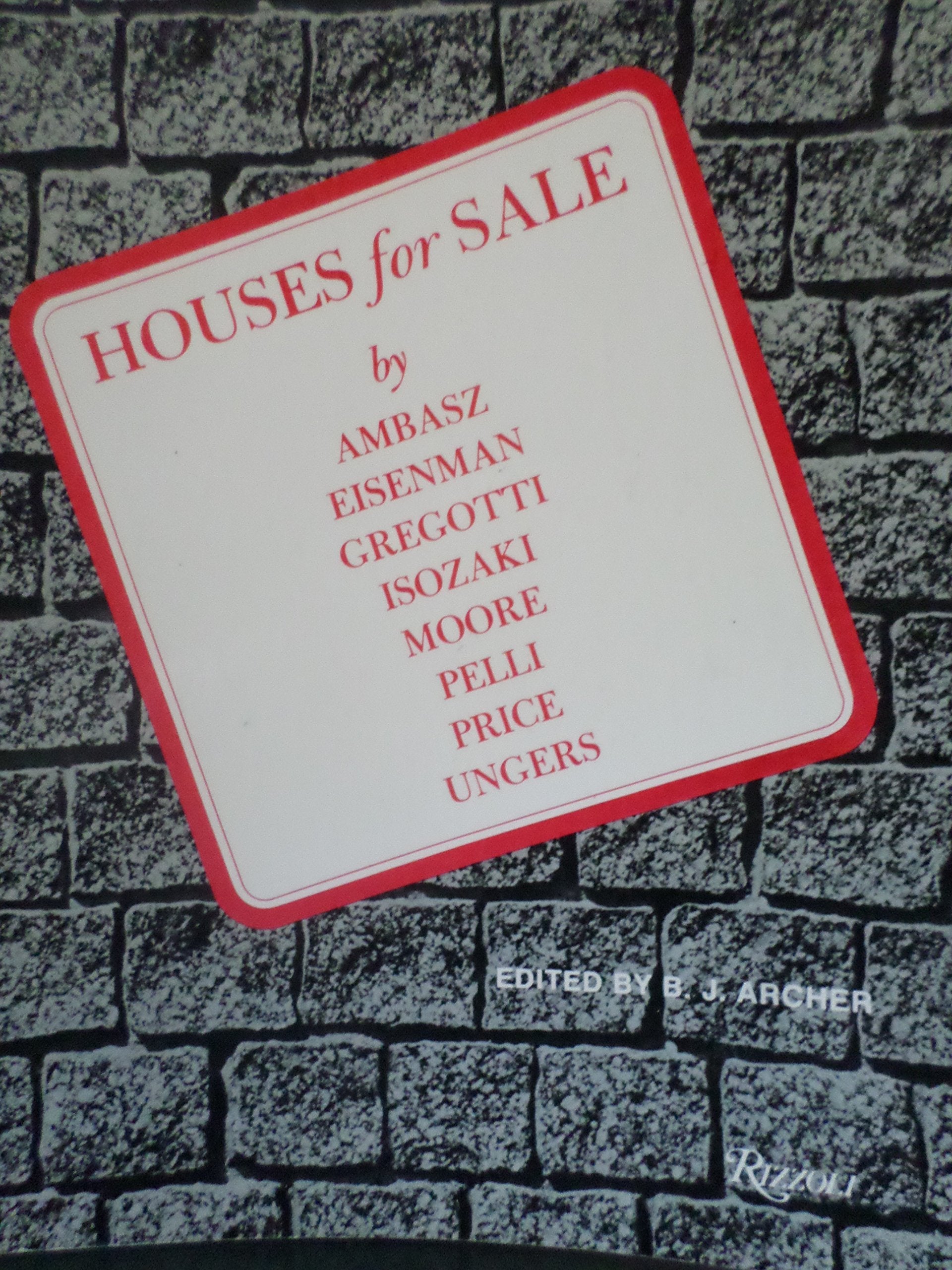 Houses for sale: Architects, Emilio Ambasz, Peter Eisenman, Vittorio Gregotti, Arata Isozaki, Charles Moore, Cesar Pelli, Cedric Price, Oswald Mathias Ungers used book depot