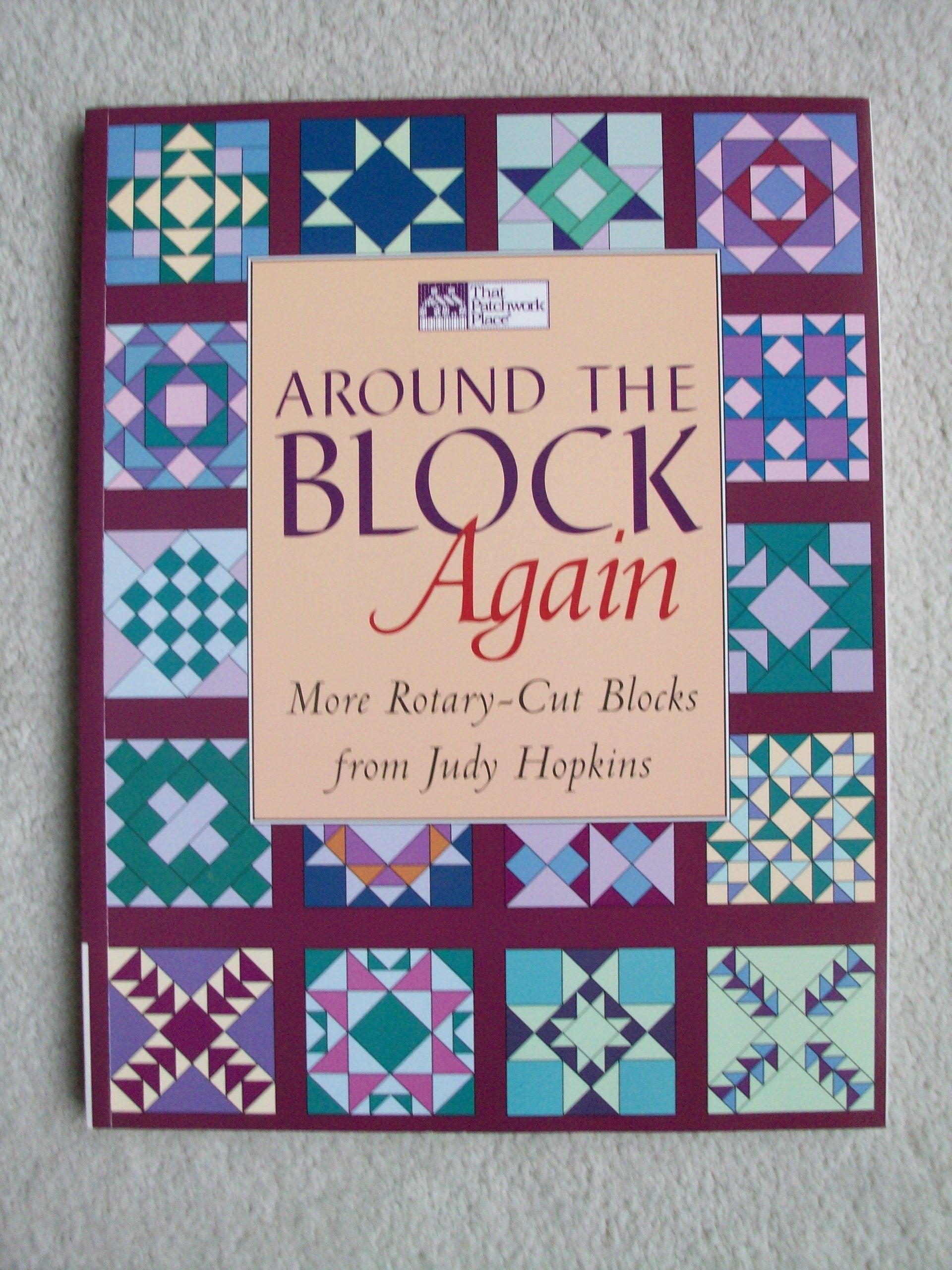 Around the Block Again: More Rotary-Cut Blocks from Judy Hopkins used book depot