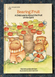 Bearing Fruit: A Child Learns About the Fruit of the Spirit
