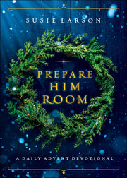 Prepare Him Room: A Daily Advent Devotional used book depot