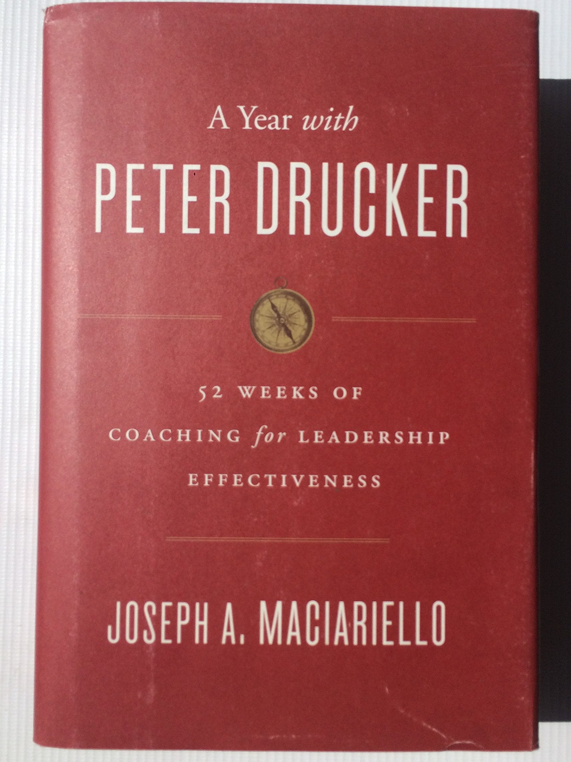 A Year with Peter Drucker: 52 Weeks of Coaching for Leadership Effectiveness used book depot