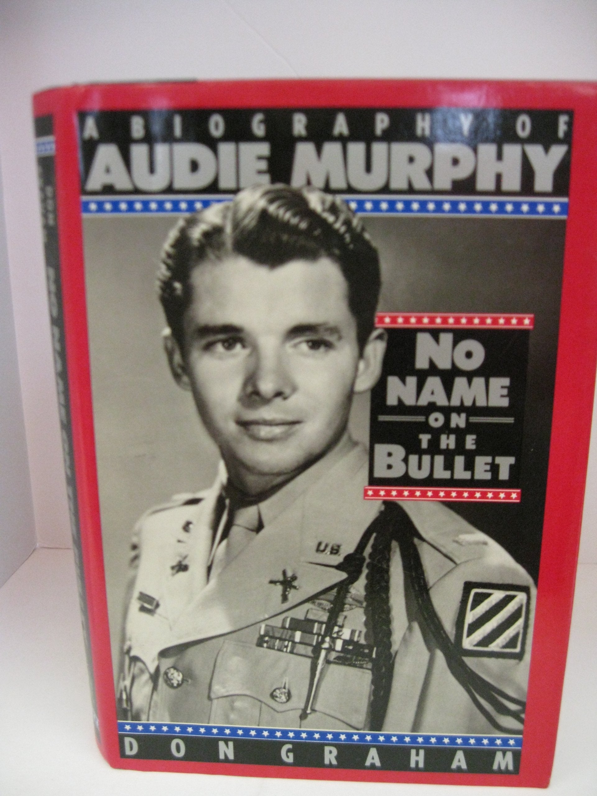 No Name on the Bullet: A Biography of Audie Murphy used book depot