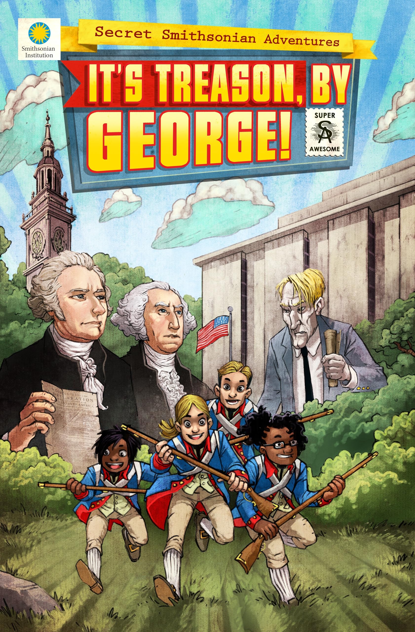 It's Treason, by George! (Secret Smithsonian Adventures)