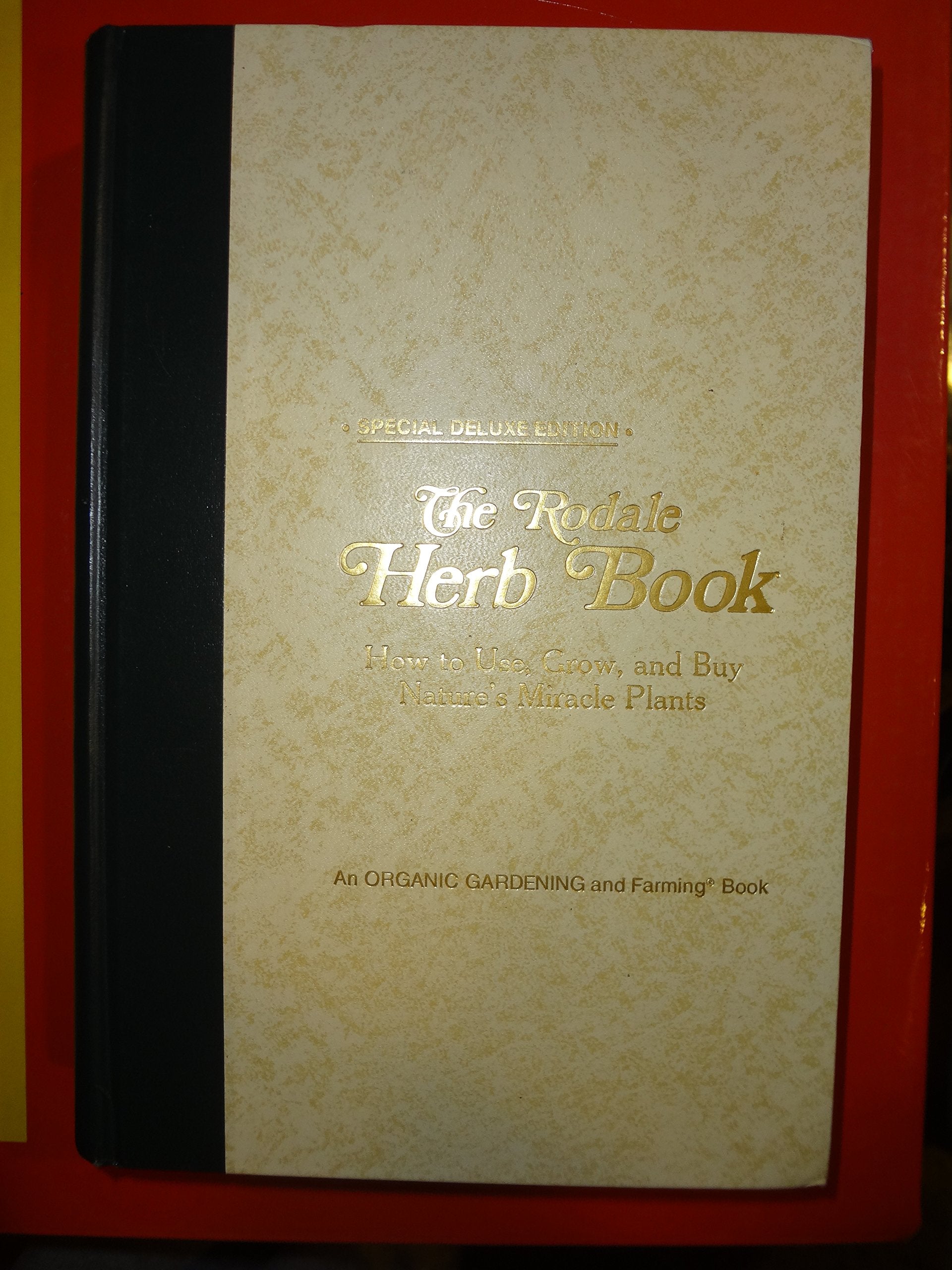 The Rodale Herb Book: How to Use, Grow, and Buy Nature's Miracle Plants used book depot