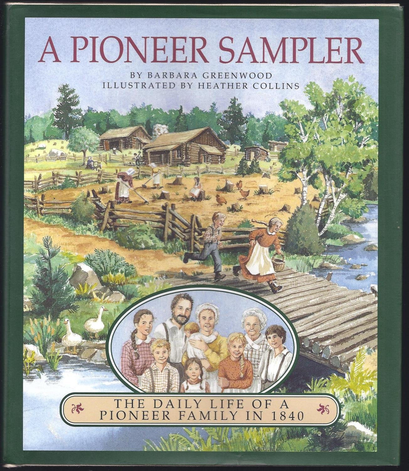 Pioneer Sampler: The Daily Life of a Pioneer Family in 1840 used book depot