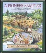 Pioneer Sampler: The Daily Life of a Pioneer Family in 1840 used book depot