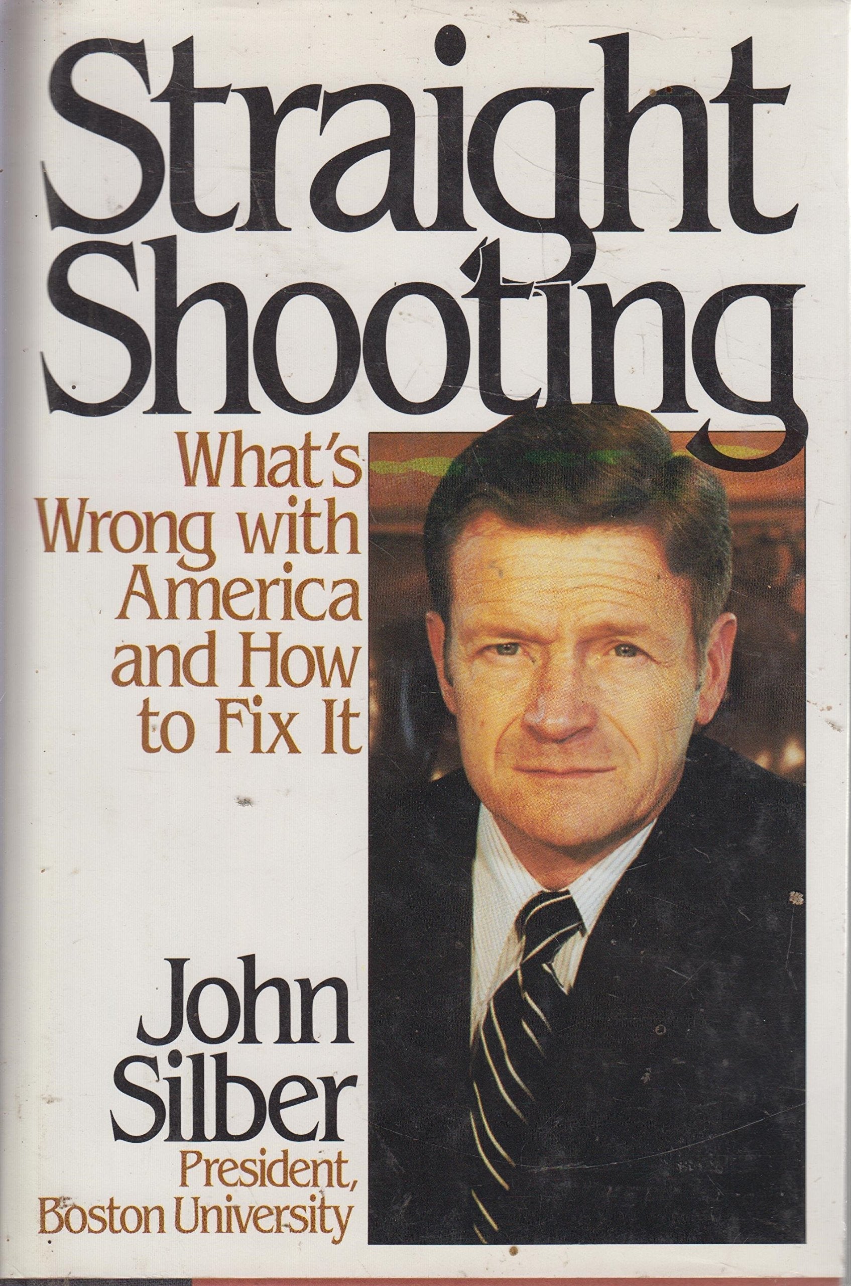 Straight Shooting: What's Wrong With America and How to Fix It used book depot