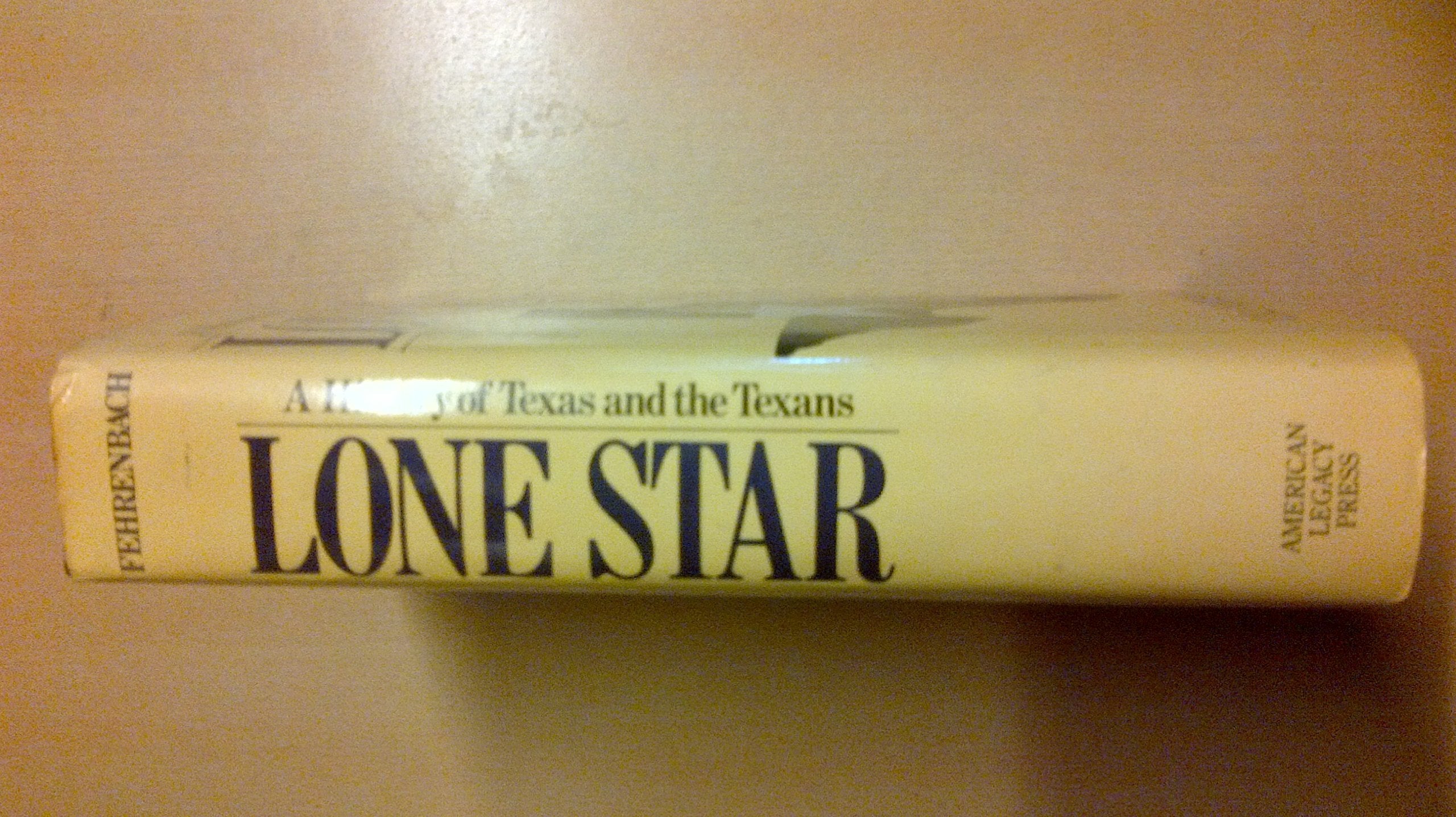 Lone Star: A History of Texas and the Texans used book depot
