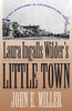 Laura Ingalls Wilders Little Town: Where History and Literature Meet [Paperback] Miller, John E