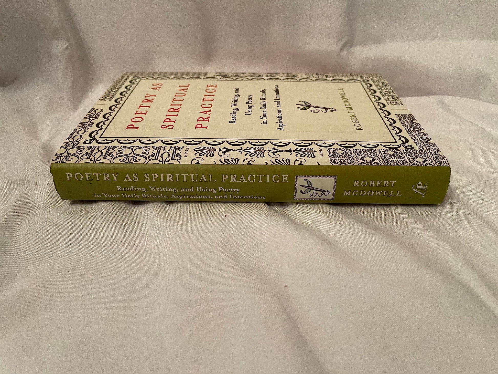 Poetry as Spiritual Practice: Reading, Writing, and Using Poetry in Your Daily Rituals, Aspirations, and Intentions used book depot