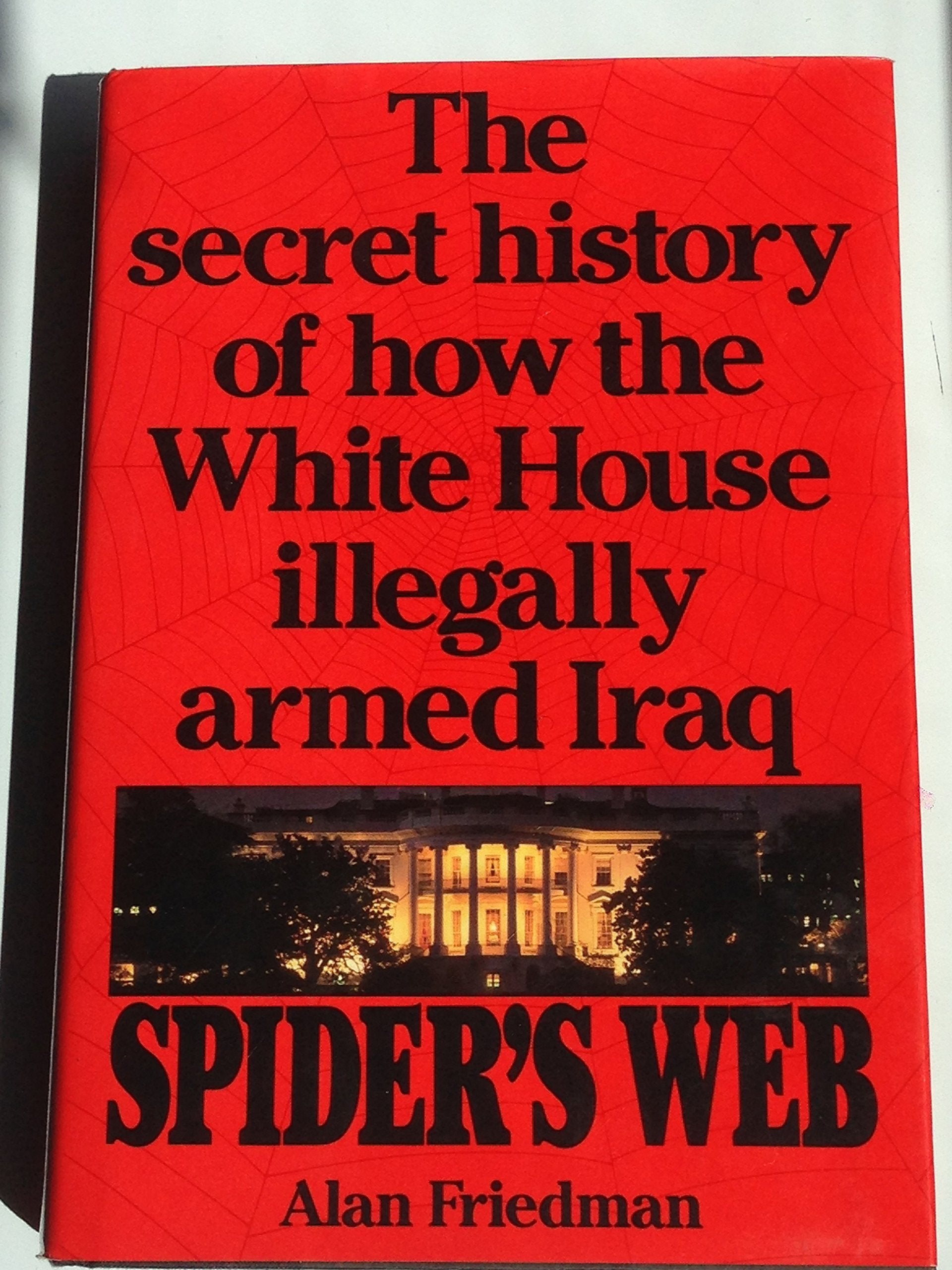 Spider's Web: The Secret History of How the White House Illegally Armed Iraq used book depot