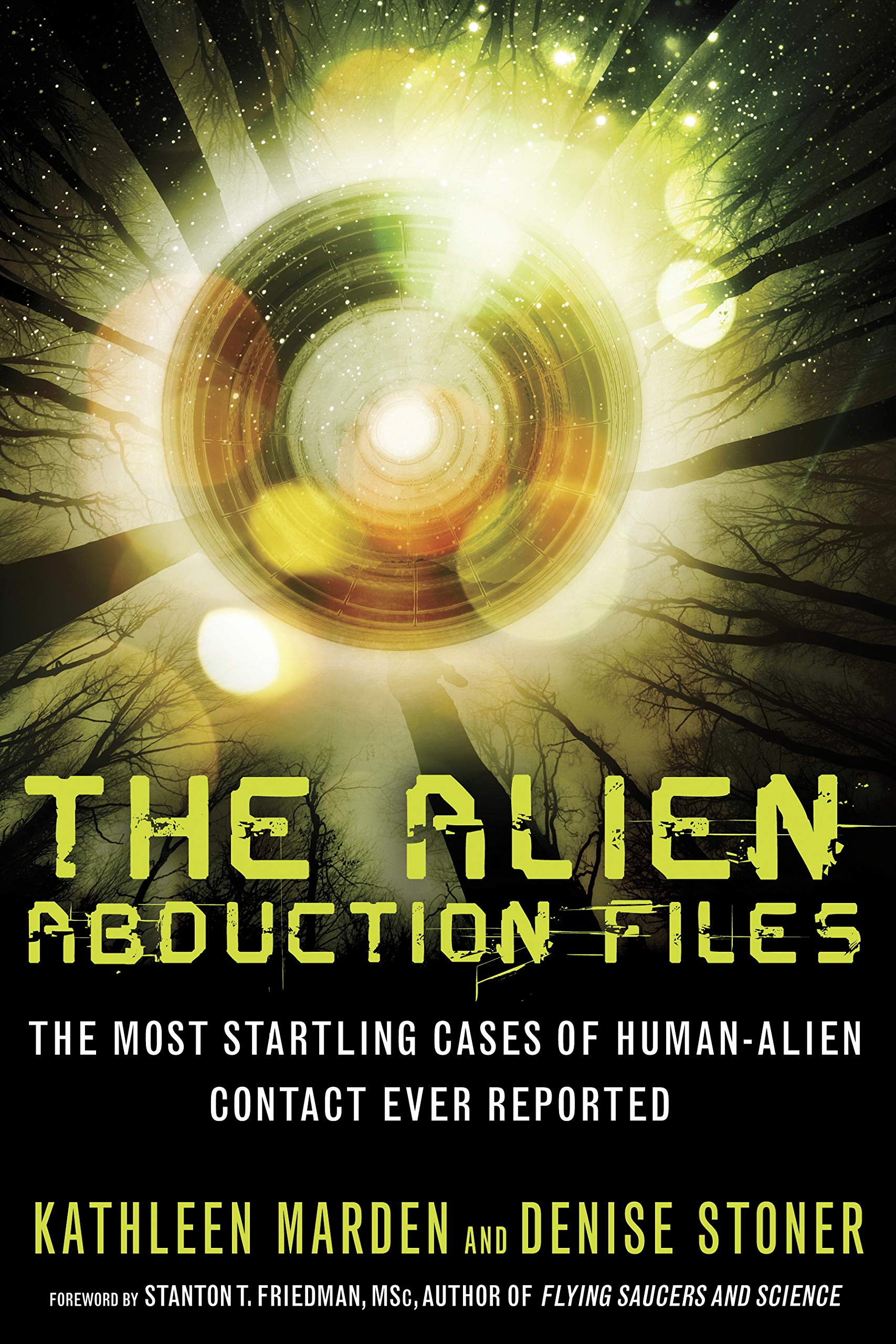The Alien Abduction Files: The Most Startling Cases of Human Alien Contact Ever Reported used book depot