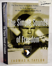 The Simple Sounds of Freedom : The True Story of the Only Soldier to Fight for Both America and the Soviet Union in World War II used book depot