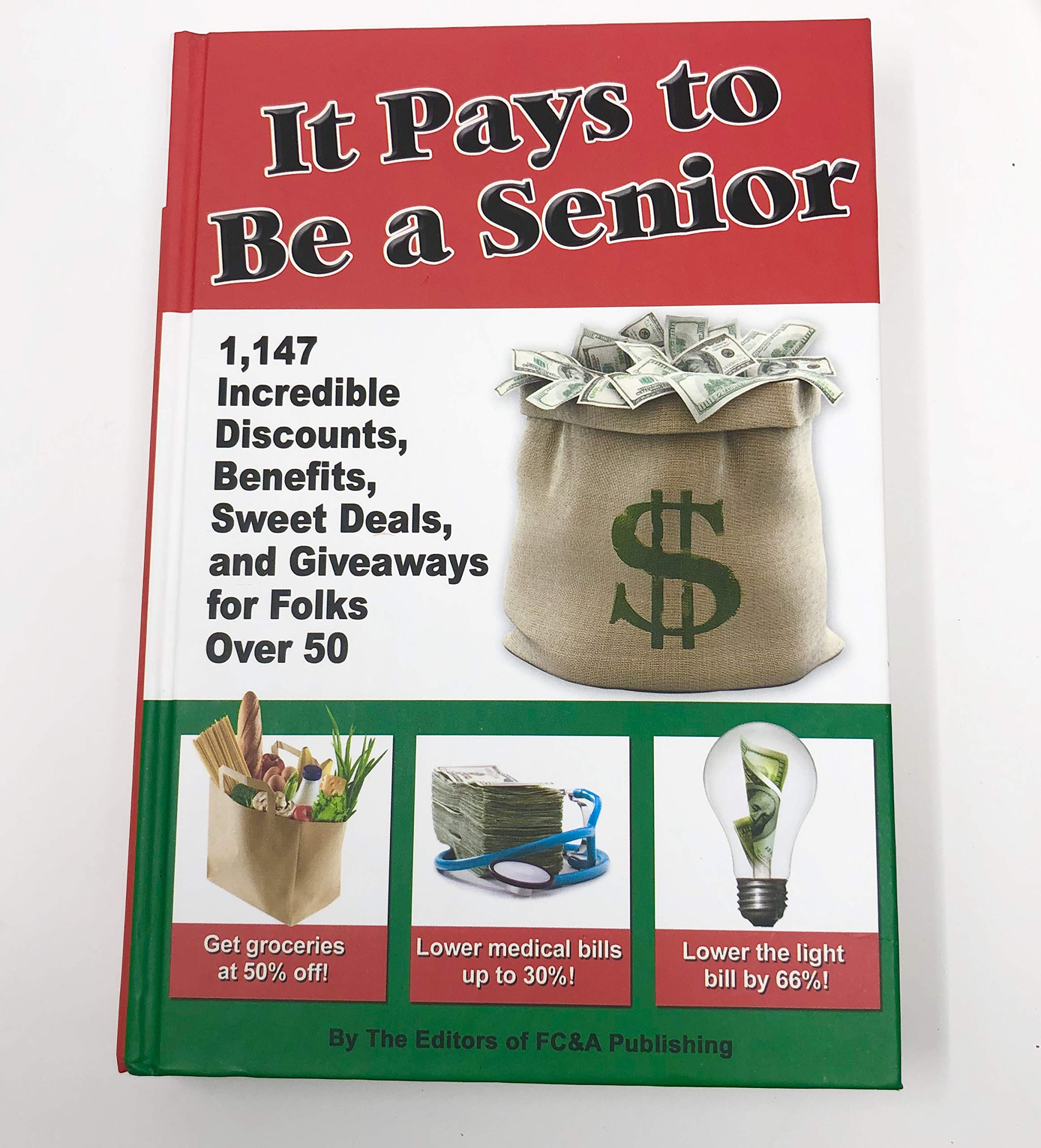 It Pays to Be a Senior (1,147 Incredible Discounts, Benefits, Sweet Deals, and Giveaways for Folks Over 50) used book depot