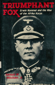 Triumphant Fox: Erwin Rommel and the Rise of the Afrika Korps used book depot