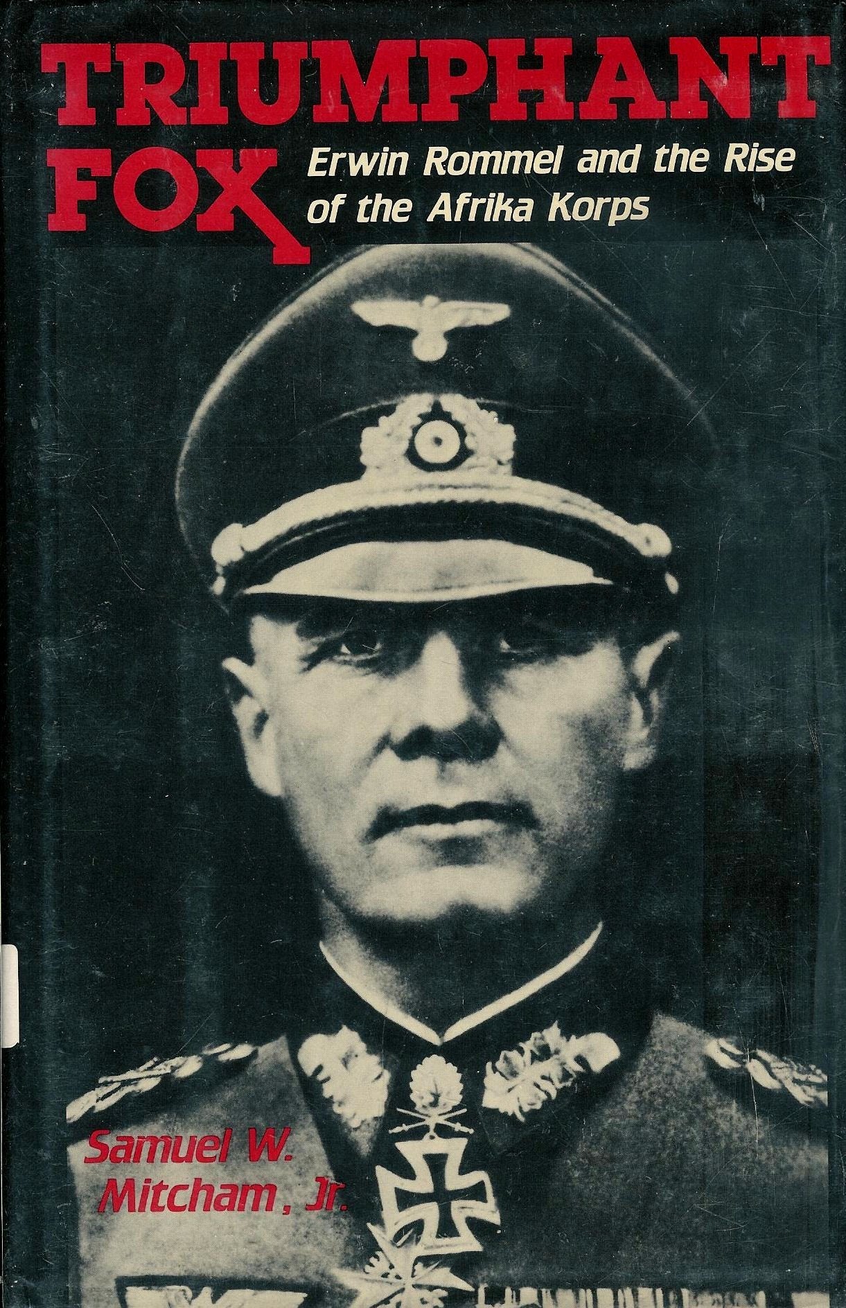 Triumphant Fox: Erwin Rommel and the Rise of the Afrika Korps used book depot