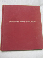 Chinese ceramics from Japanese collections: T'ang through Ming Dynasties used book depot