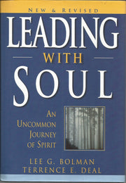 Leading with Soul: An Uncommon Journey of Spirit, New & Revised used book depot