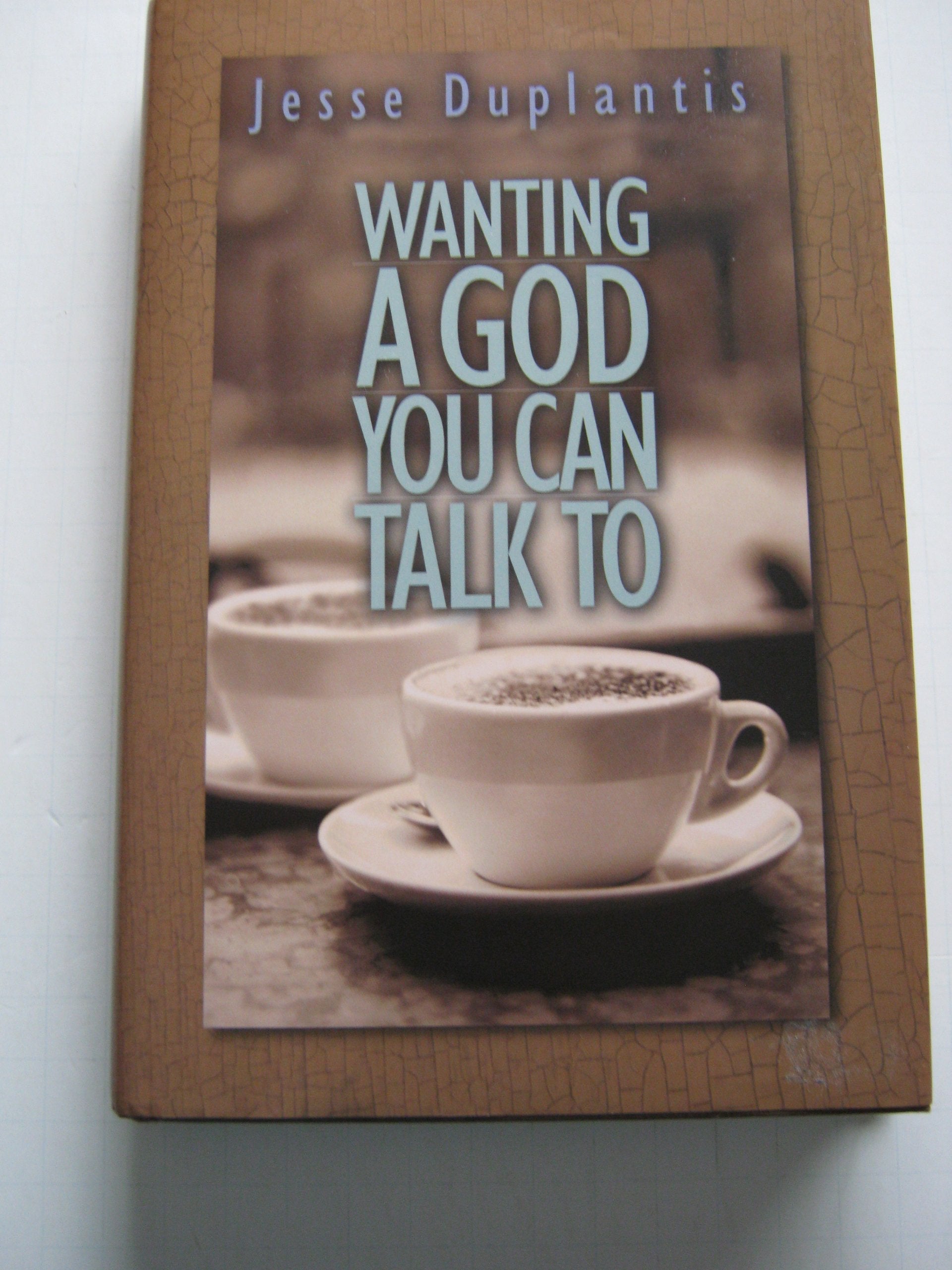 Wanting a God You Can Talk to used book depot