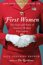 First Women: The Grace and Power of America's Modern First Ladies used book depot